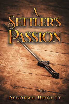 A Settler's Passion - Deborah Hocutt