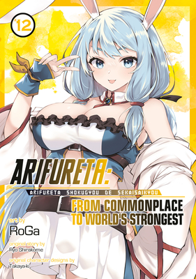 Arifureta: From Commonplace to World's Strongest (Manga) Vol. 12 - Ryo Shirakome