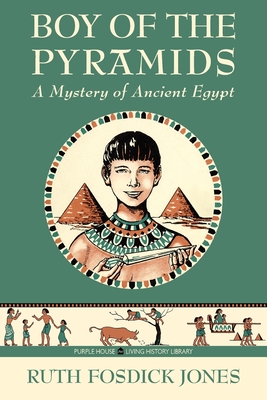 Boy of the Pyramids - Ruth Fosdick Jones