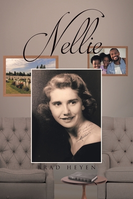 Nellie - Brad Heyen