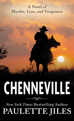 Chenneville: A Novel of Murder, Loss, and Vengeance - Paulette Jiles