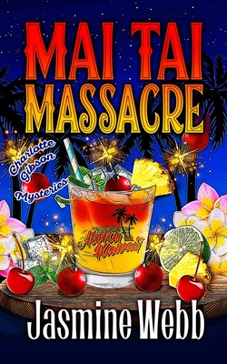 Mai Tai Massacre - Jasmine Webb