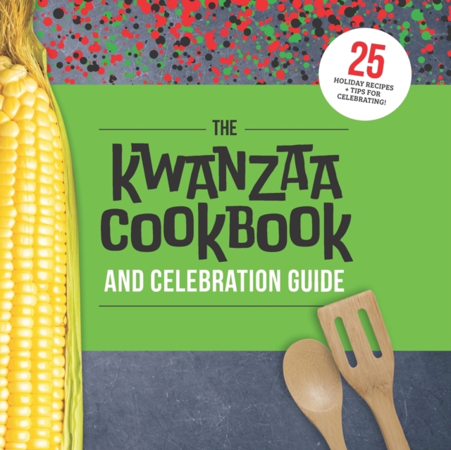 The Kwanzaa Cookbook and Celebration Guide - Jenine Zimmers