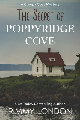 The Secret of Poppyridge Cove: A Creepy Cozy Mystery - Rimmy London