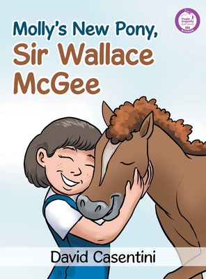 Molly's New Pony, Sir Wallace McGee - David Casentini