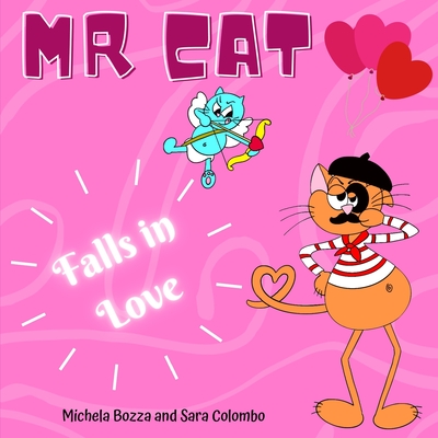 Mr. Cat Falls in Love: Imparare l'inglese con lo Storytelling per bambini della scuola primaria - Michela Bozza