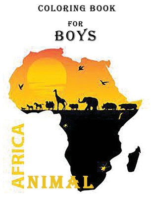 Coperta cărții 'african animal coloring book for boys: Wild Animals Coloring Book for boys, Fun with Numbers, Letters, Shapes, Colors,'