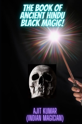 The Book of Ancient Hindu Black Magic - Ajit Kumar