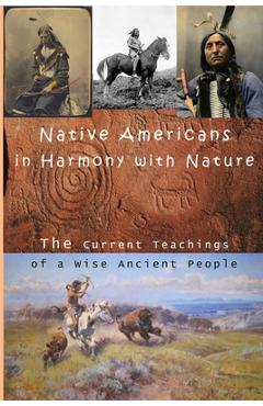 Poza produsului Native Americans in Harmony with Nature: Current Teachings from a Wise Ancient People - Kevin Kuzgan