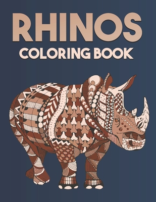 Coperta cărții 'Rhinos Coloring Book: Beautiful Rhinos Designs for Stress Relief and Relaxation - Mason Kay'