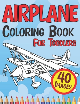 Airplane Coloring Book for Toddlers: Cute Plane Colouring Books Beautiful Pages for Kids Age 4-8 - Golden Craft