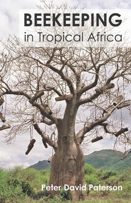 Beekeeping in Tropical Africa - Peter David Paterson