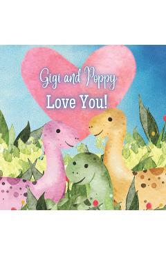 Coperta cărții 'Gigi and Poppy Love You!: A Rhyming Story! Gigi and Poppy Love me! I love Gigi and Poppy - Joy Joyfully'