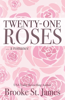 Twenty-One Roses: A Romance - Brooke St James