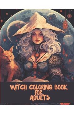 Coperta cărții 'Witch Coloring Book for Adults: Beautiful Witch Coloring Pages for Adults Relaxation - Andrea Engebretsen'