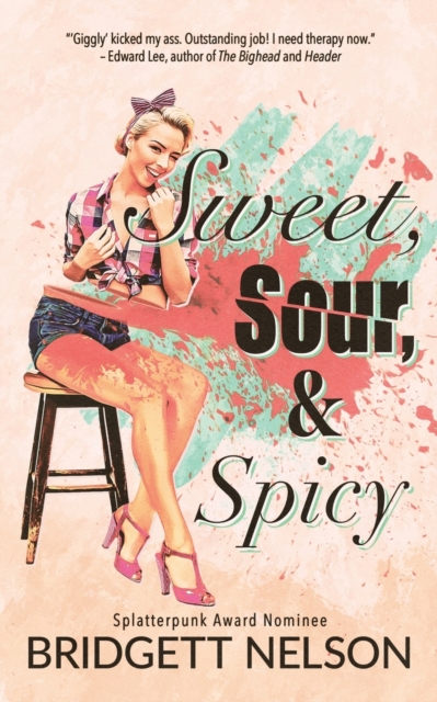 Sweet, Sour, & Spicy - Bridgett Nelson