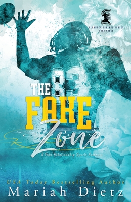 The Fake Zone: A Fake Dating Sports Romance - Mariah Dietz