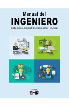 Coperta cărții 'Manual del Ingeniero: Métodos, mecánica, electricidad, termodinámica, gráficos y estadísticas - Edición Emd'