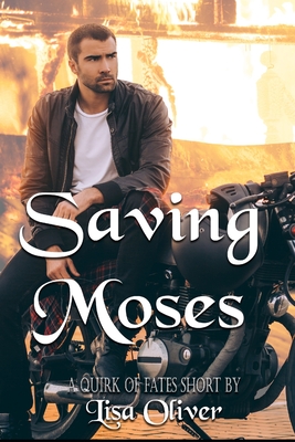 Saving Moses: A Quirk of Fates Short Story - MM Fated Mates - Lisa Oliver