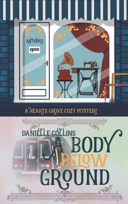 Coperta cărții 'A Body Below Ground - Danielle Collins'