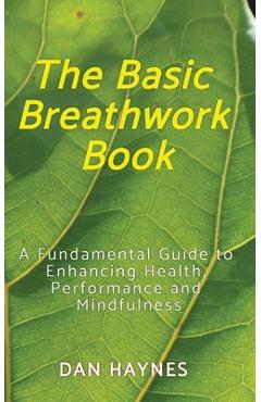 Coperta cărții 'The Basic Breathwork Book - Dan Haynes'