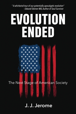 Evolution Ended - J. J. Jerome