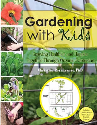 Gardening with Kids - Christine Rosakranse