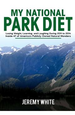 Coperta cărții 'My National Park Diet - Jeremy White'