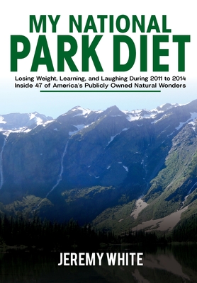 My National Park Diet - Jeremy White