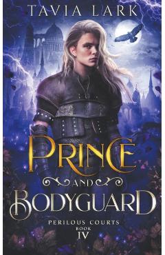 Coperta cărții 'Prince and Bodyguard - Tavia Lark'