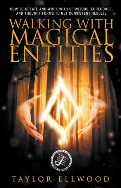 Walking with Magical Entities - Taylor Ellwood