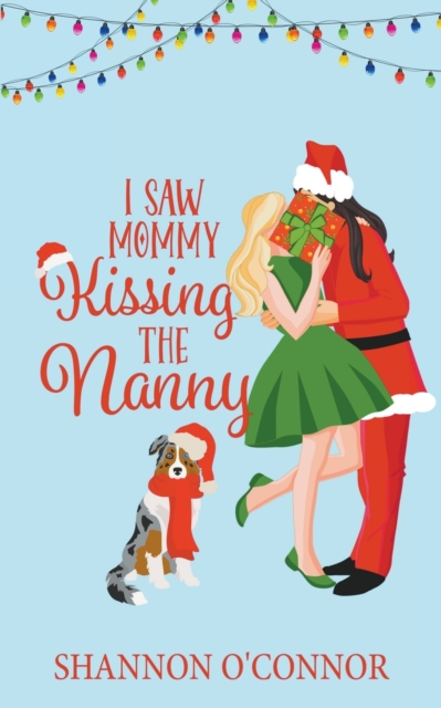 I Saw Mommy Kissing the Nanny - Shannon O'connor
