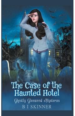 Coperta cărții 'The Case of the Haunted Hotel - B. I. Skinner'