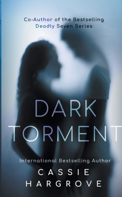 Dark Torment - Cassie Hargrove
