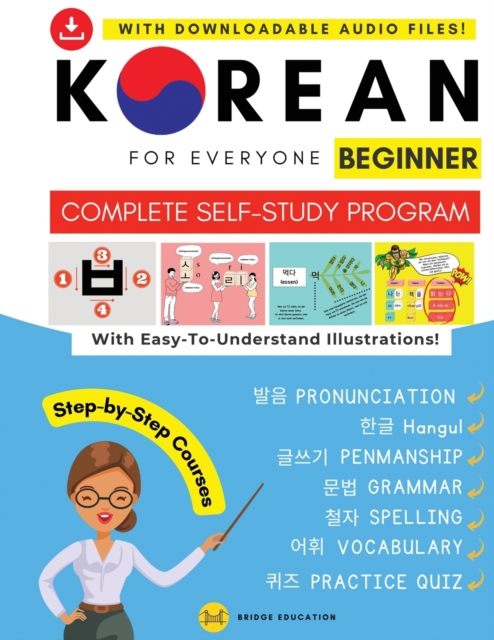 Korean For Everyone - Complete Self-Study Program: Pronunciation, Writing, Korean Alphabet, Spelling, Vocabulary, Practice Quiz With Audio Files - Bridge Education