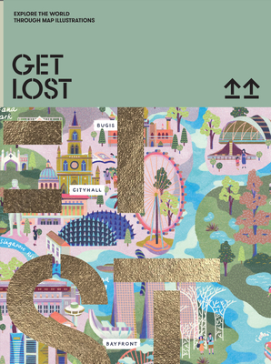 Get Lost!: Explore the World in Map Illustrations - Victionary