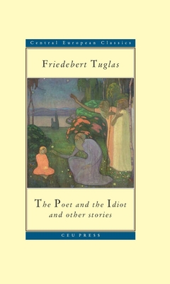 The Poet and the Idiot - Friedebert Tuglas