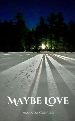 Coperta cărții 'Maybe Love - Amanda Currier'