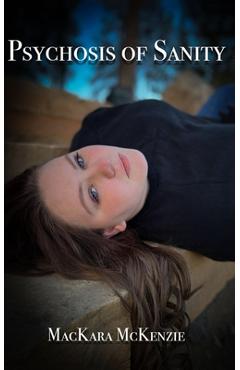 Coperta cărții 'Psychosis of Sanity - Mackara Mckenzie'