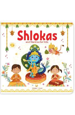 Coperta cărții 'Shlokas and Mantras for Kids: Illustrated Padded Board Book - Wonder House Books'