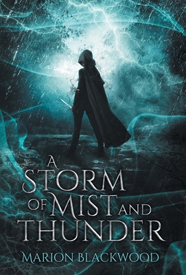 A Storm of Mist and Thunder - Marion Blackwood