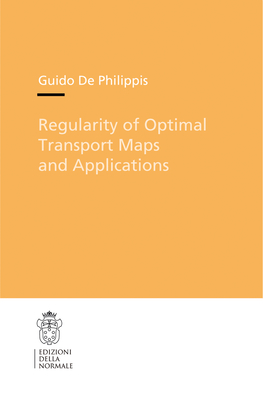 Coperta cărții 'Regularity of Optimal Transport Maps and Applications - Guido Philippis'