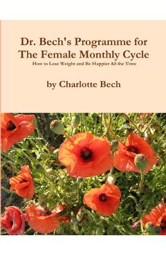 Coperta cărții 'The Female Monthly Cycle - How to Tap Into Your Secret Power - Charlotte Bech'