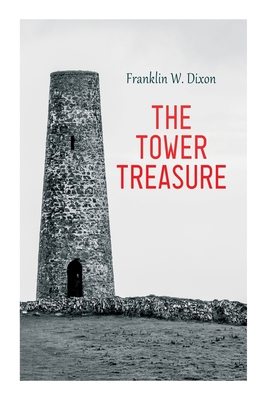 The Tower Treasure: Adventure & Mystery Novel (The Hardy Boys Series No.1) - Franklin W. Dixon