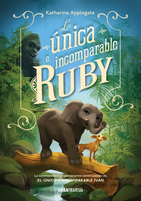 La Única E Incomparable Ruby - Katherine Applegate