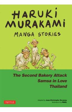 Haruki Murakami Manga Stories 2: The Second Bakery Attack; Samsa in Love; Thailand - Haruki Murakami