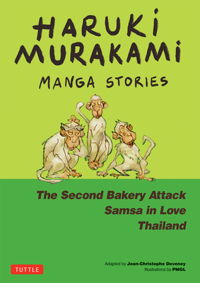 Haruki Murakami Manga Stories 2: The Second Bakery Attack; Samsa in Love; Thailand - Haruki Murakami