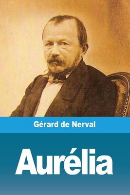 Coperta cărții 'Aurélia - Gérard De Nerval'
