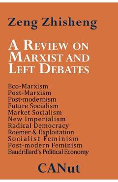 Coperta cărții 'A Review on Marxist and Left Debates: Post-Marxism, Eco-Marxism, Post-Modernism, Future Socialism, Market Socialism,'
