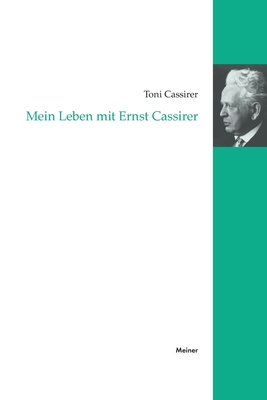 Coperta cărții 'Mein Leben mit Ernst Cassirer - Toni Cassirer'